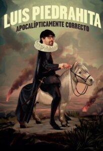 Ávila Acogerá El 19 De Abril El Estreno De 'apocalípticamente Correcto', El Nuevo Espectáculo De Luis Piedrahita